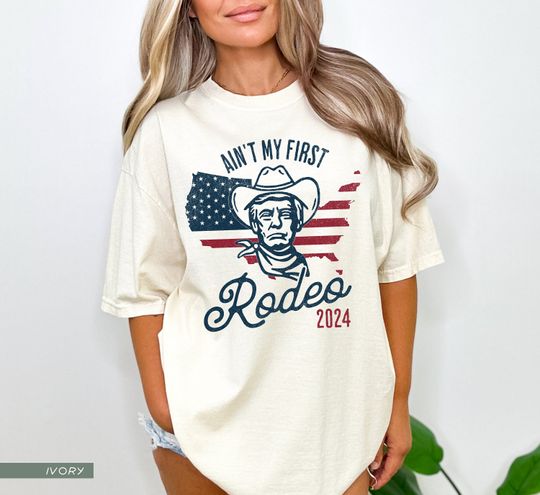 Discover Ain't My First Rodeo Trump T-Shirt, Western Donald Trump, Cowboy Trump Shirt, MAGA Tee, Election 2024 Shirt, Funny Conservative Tee
