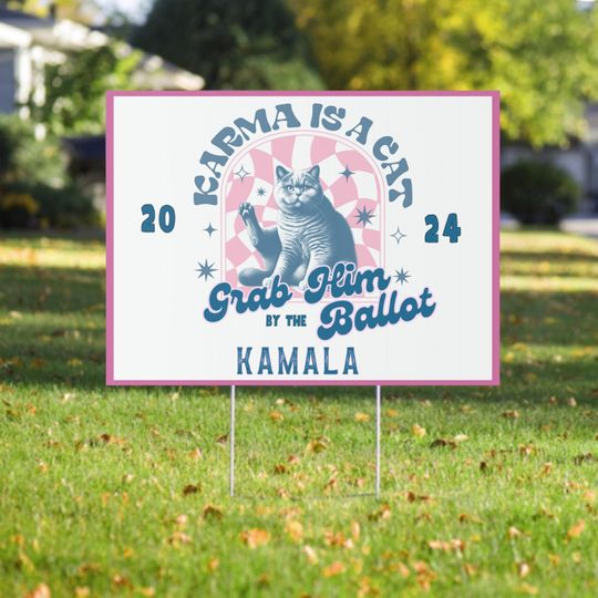Discover Grab Him by the Ballot Yard Sign for Kamala