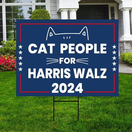 Discover Cat People For Harris Walz 2024 Yard Sign - Coroplast Harris For President Lawn Sign