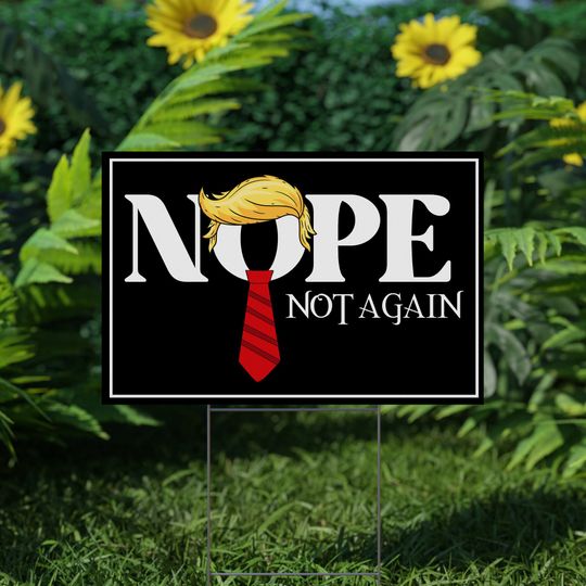 Discover No Trump Funny Anti-Trump Yard Sign