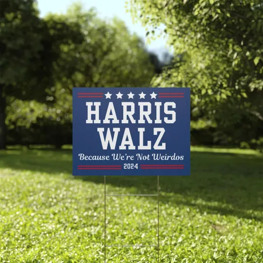 Discover Harris Walz 2024 Because We Are Not Weirdos Save Democracy Yard Sign