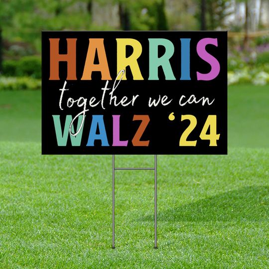Discover Harris Together We Can Walz 2024 Yard Sign