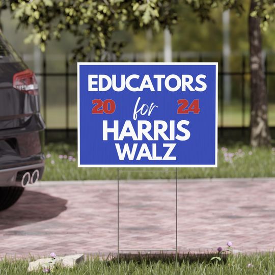 Discover Educators for Harris Walz 2024 Yard Sign Double Sided Kamala Harris Walz Teacher