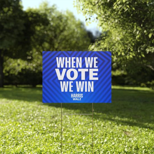 Discover Horizontal Yard Sign - When We VOTE We WIN - Harris Walz 2024