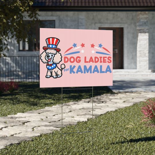 Discover Dog Ladies for Kamala Yard Sign, Kamala Harris Walz 2024 Campaign Sign
