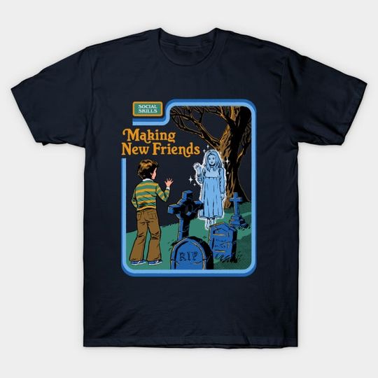 Discover Making New Friends - Ghosts - T-Shirt