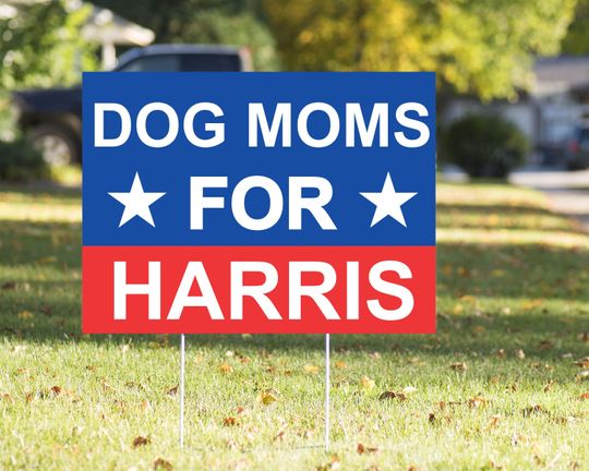 Discover Dog Moms for Harris Yard Sign Kamala Harris Yard Sign