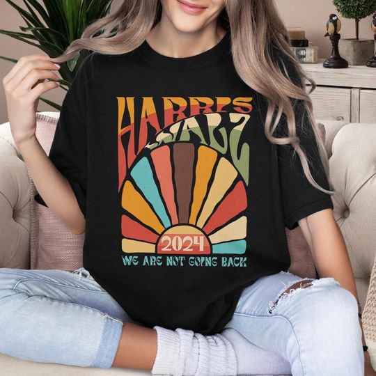 Discover We Are Not Going Back Shirt, Harris Walz 2024 Shirt