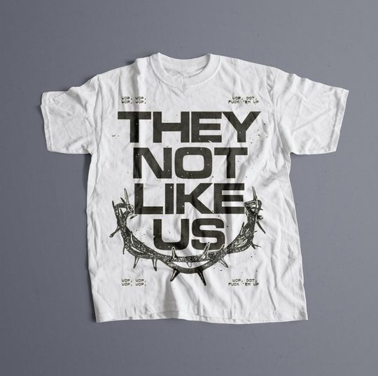 Discover They Not Like Us Kendrick Lamar Graphic Tee - Perfect Gift for Fans