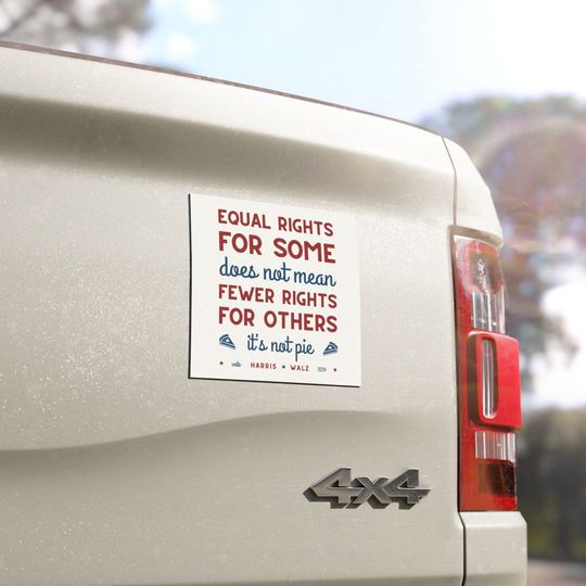 Discover Kamala Harris Walz Car Magnet Equal Rights not Pie Funny Magnet