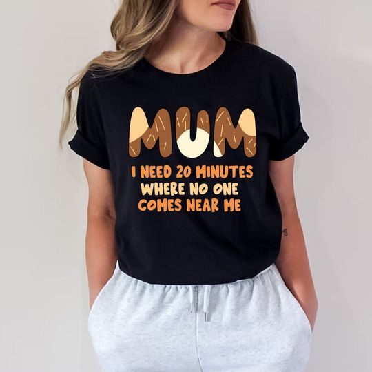 Discover Funny Chilli Mum T-Shirt: Need 20 Minutes