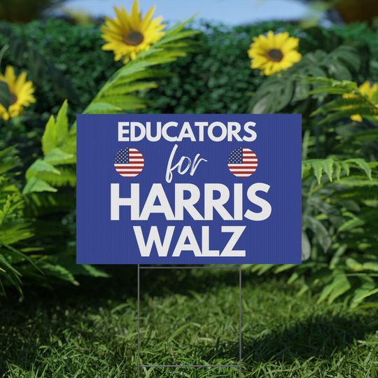 Discover Educators for Harris Walz 2024 Single Sided Yard Sign Heavy Duty Kamala Harris Walz Yard Sign