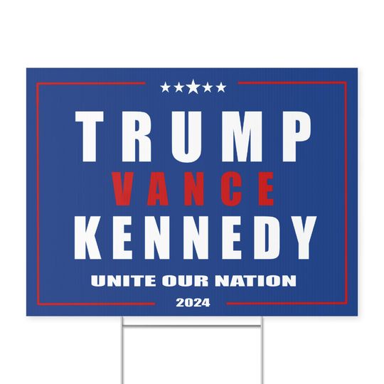 Discover Unite Our Nnation Trump Vance Kennedy 2024 Yard Sign