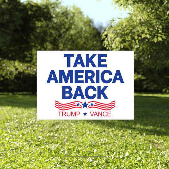 Discover Take America Back Yard Sign, Trump Vance Yard Sign
