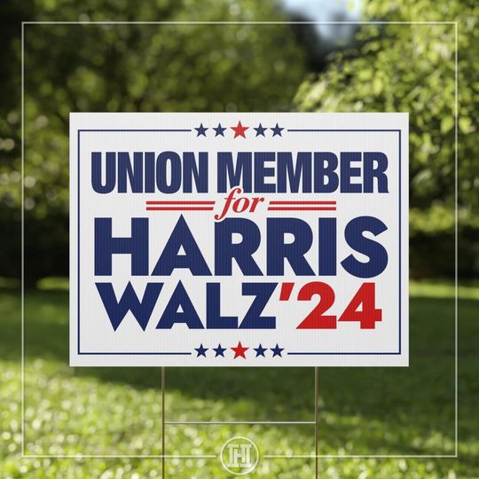 Discover Union Member for Harris Walz 2024 Yard Sign