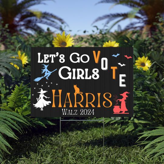 Discover Harris Walz 2024 Halloween Lawn Sign, Harris Lets Go Girls Yard Sign, Witches