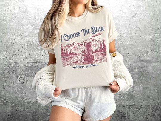 Discover I Choose the Bear Shirt, Meme T-shirt, Man Vs Bear, Outdoor, Hiking, Feminist Gift, Team Bear Shirt