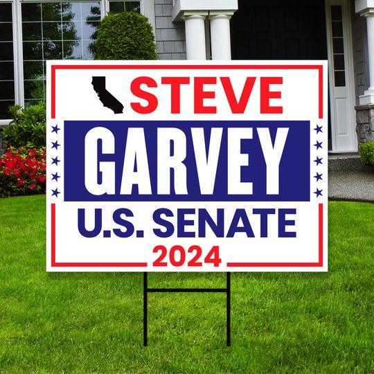 Discover Steve Garvey US Senate Yard Sign - Coroplast US Senate Election California 2024 Yard Sign