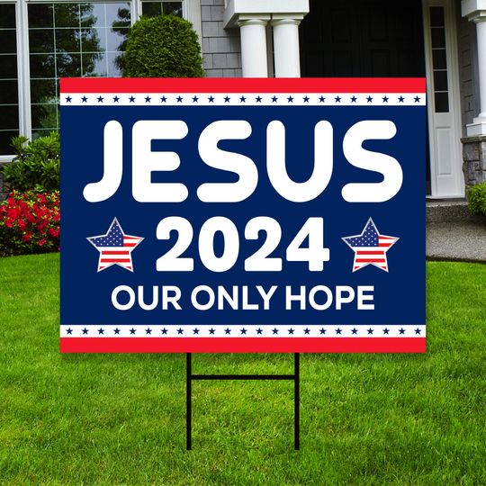 Discover Jesus 2024 Yard Sign - Coroplast Visible Text Long Lasting Rust Free Jesus 2024 Sign