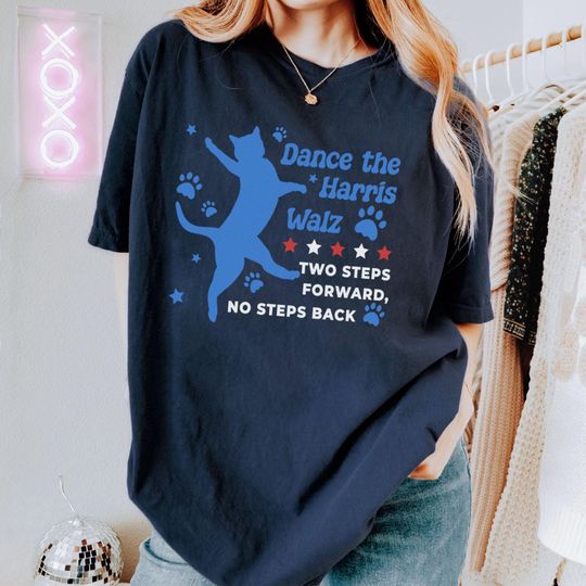 Discover Dance The Harris Walz Shirt, Two Steps Forward No Steps Back Shirt