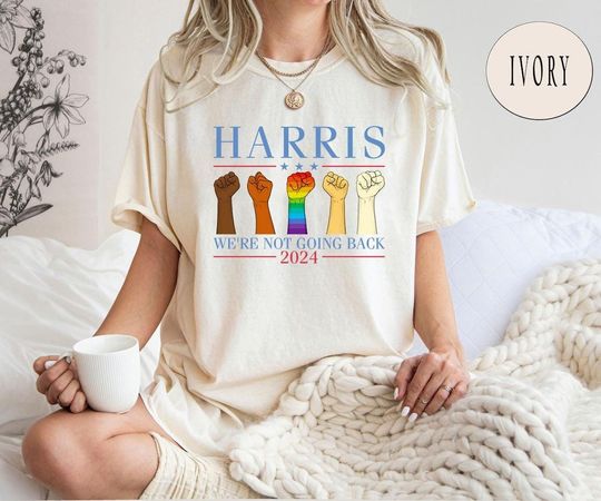 Discover We Are Not Going Back Like Ever T-Shirt, Kamala Harris 2024