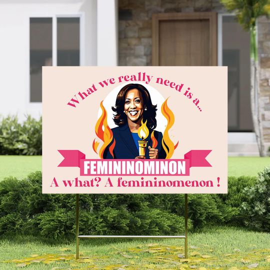 Discover Femininomenon 2024 Yard Sign, Harris Kamala Yard Sign