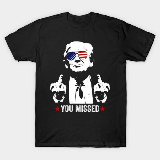 Discover Trump Assassination Shooting You Missed Trump 2024 T-Shirt
