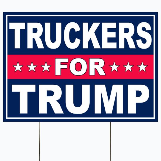 Discover Truckers For Trump Yard Sign, Trump 2024 Yard Sign, Republican Garden Sign