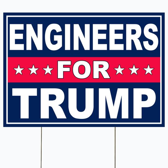 Discover Engineers For Trump Yard Sign - 2024 Support