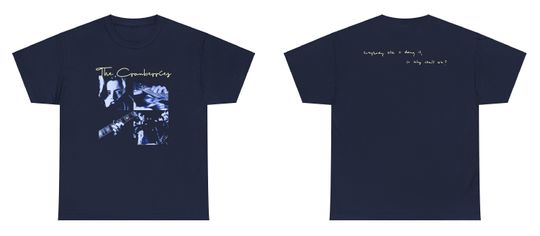 Discover The Cranberries 1993 Everybody Else Is Doing It, So Why Can't We? Album Alternative Rock Unisex T-shirt