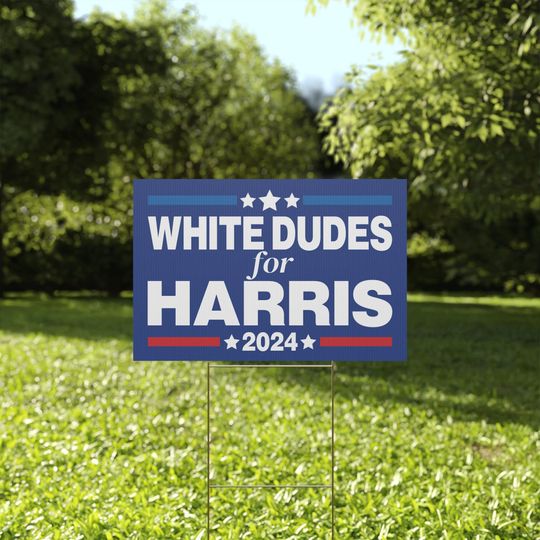 Discover White Dudes For Harris Yard Sign, Kamala Harris Yard Sign, Madam President