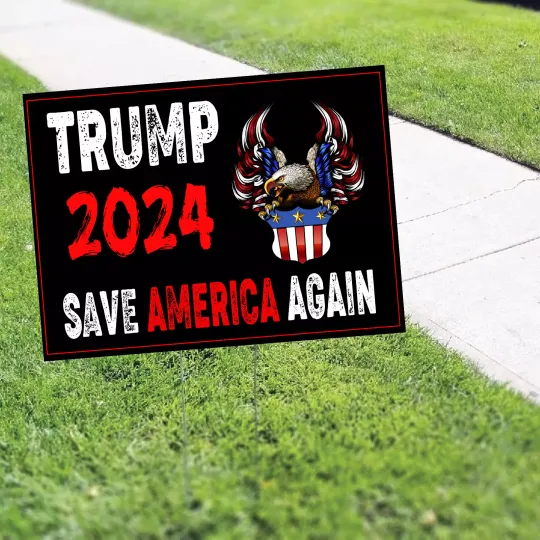 Discover Trump 2024 Save America Again US President Election Campaign Coroplast Yard Sign