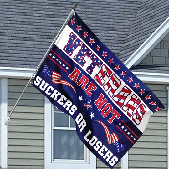 Discover Harris Walz 2024 House Flag, Veterans Are Not Suckers Or Losers House Flag
