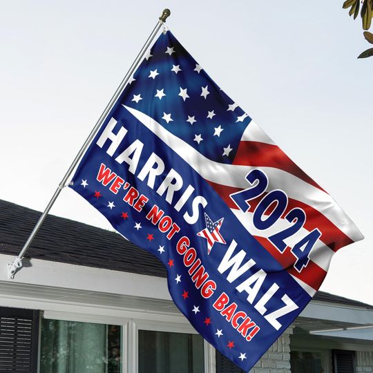 Discover Harris Walz 2024 House Flag, We're Not Going Back House Flag