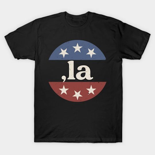 Discover Vintage Comma La for Kamala Harris - Comma La - T-Shirt
