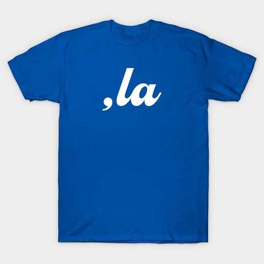Discover Comma-La - Comma La - T-Shirt