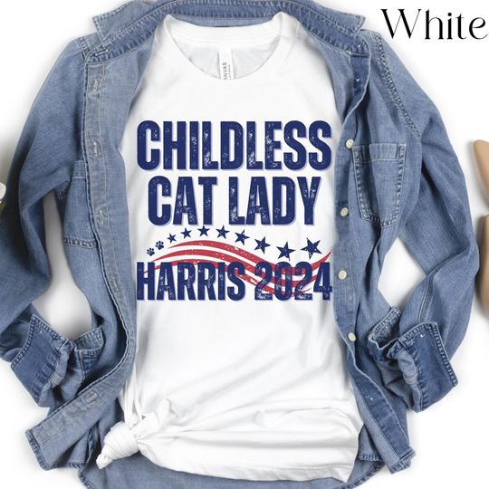 Discover Childless Cat Lady Shirt, Funny Kamala Harris Shirt, Kamala 2024