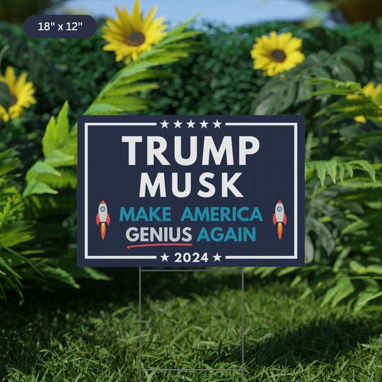 Discover Trump Musk GENIUS MAGA Sign Trump Yard Sign Elon Musk