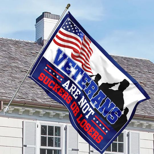 Discover Veterans Are Not Suckers Or Losers House Flag, Biden Harris House Flag