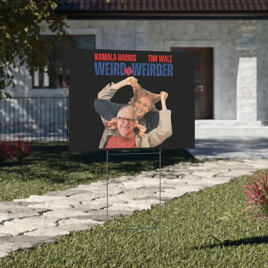 Discover Anti Kamala Harris Tim Walz Funny Weird & Weirder Yard Sign