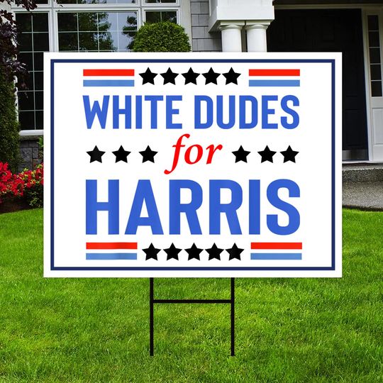Discover White Dudes For Harris Yard Sign, Kamala Harris Lawn Sign