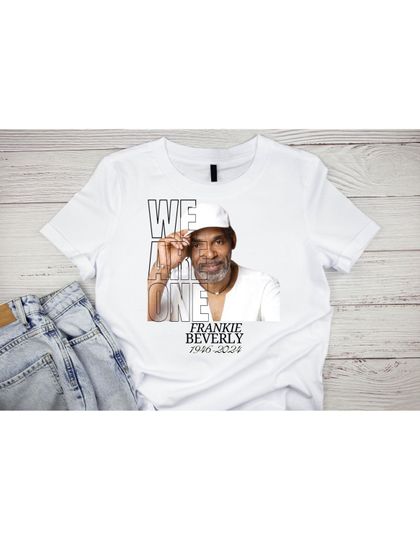 Discover Frankie Beverly WE ARE ONE shirt