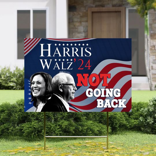 Discover Harris Walz We Are Not Going Back Yard Sign, Kamala Harris Tim Walz Yard Sign
