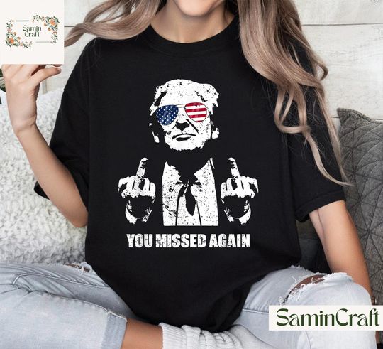 Discover You Missed Twice Trump T-Shirt - Assassination Attempt Theme