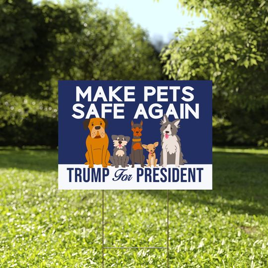 Discover Make Pets Safe Again Yard Sign, Dogs For Trump Vance Yard Sign