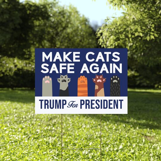 Discover Make Cats Safe Again Yard Sign, Trump Vance Yard Sign
