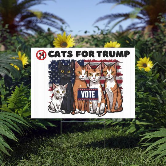 Discover Trump Yard Sign Cats for Trump Support