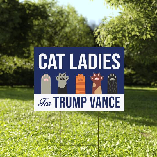 Discover Cat Ladies For Trump Vance Yard Sign, Trump Vance Yard Sign