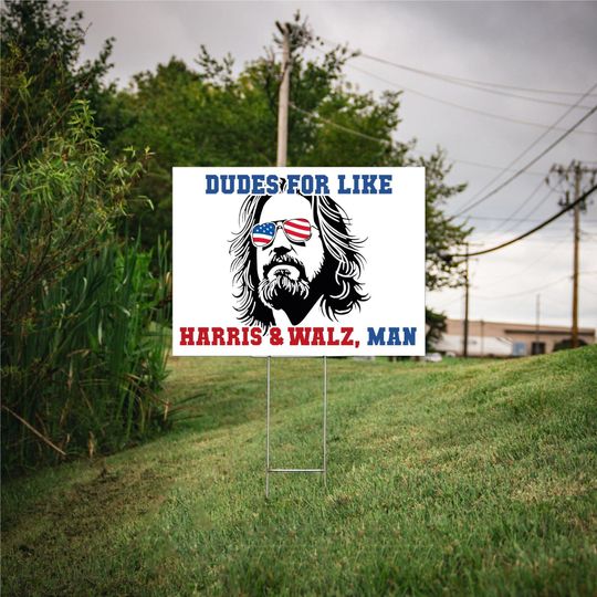 Discover Dudes For Like, Harris & Walz, Man - Harris/Walz yard sign