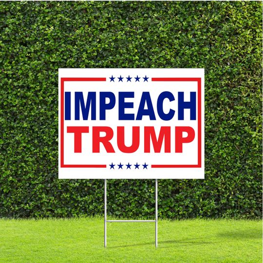 Discover Impeach Trump 2020 Election Campaign Large Yard Sign